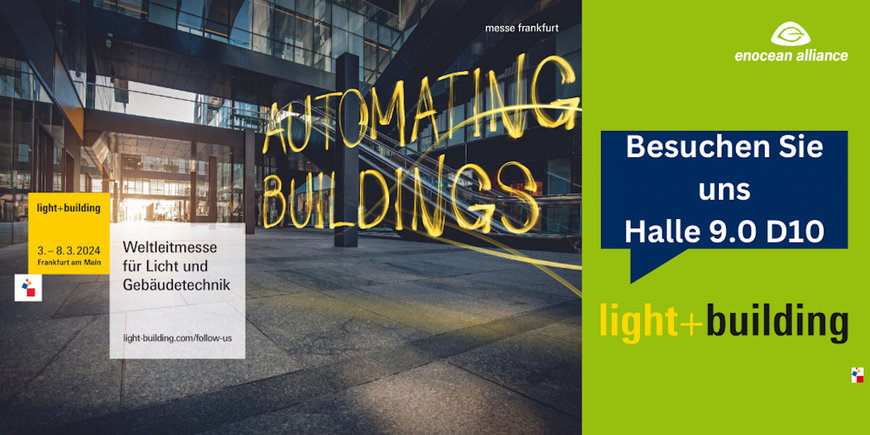 „Be electrified“ … and connected! EnOcean Alliance mit smarten Funksensorlösungen auf der Light + Building 2024